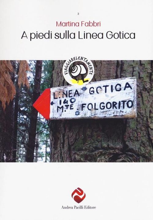 A PIEDI SULLA LINEA GOTICA libro + film documentario