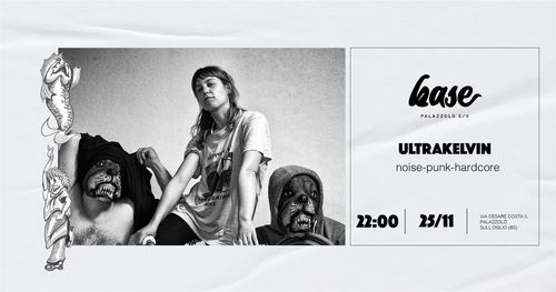 Ultrakelvin [noise/punk/hardcore] | Live Music @ Base