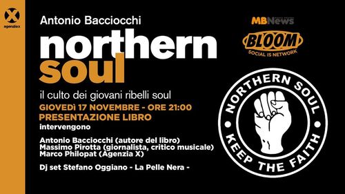 Presentazione di Northern Soul - Il culto dei giovani ribelli soul • Bloom • Mezzago