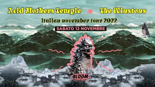 Acid Mothers Temple + The Winstons • Bloom • Mezzago