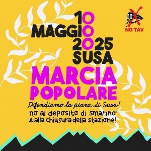 MARCIA POPOLARE: difendiamo la Piana di Susa! No al deposito di smarino e alla chiusura della stazione!