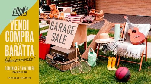 GARAGE SALE - Vendi, compra e baratta - All'Edoné!