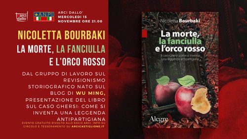 La morte, la fanciulla e l’orco rosso. Il caso Ghersi: come si inventa una leggenda antipartigiana